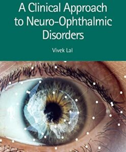 A Clinical Approach to Neuro-Ophthalmic Disorders (Original PDF from Publisher)
