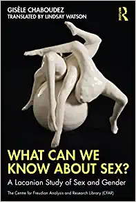 What Can We Know About Sex? (The Centre for Freudian Analysis and Research Library (CFAR)) (Original PDF from Publisher)