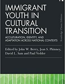 Immigrant Youth in Cultural Transition (Psychology Press & Routledge Classic Editions) (Original PDF from Publisher)
