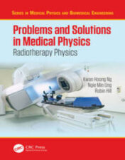 Problems and Solutions in Medical Physics: Radiotherapy Physics (Series in Medical Physics and Biomedical Engineering) 2022 Original PDF