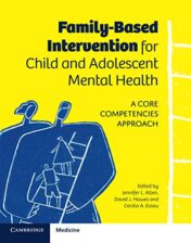 Family-Based Intervention for Child and Adolescent Mental Health (A Core Competencies Approach) (Original PDF)