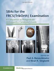 SBAs for the FRCS(Tr&Orth) Examination (A Companion to Postgraduate Orthopaedics Candidate’s Guide) (Original PDF)