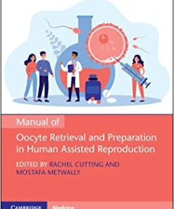 Manual of Oocyte Retrieval and Preparation in Human Assisted Reproduction (Original PDF from Publisher)