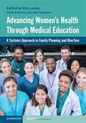 Advancing Women’s Health Through Medical Education: A Systems Approach in Family Planning and Abortion Original PDF 2021