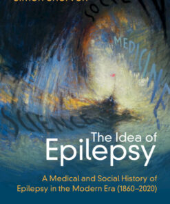 The Idea of Epilepsy: A Medical and Social History of Epilepsy in the Modern Era (1860–2020) (Original PDF from Publisher)