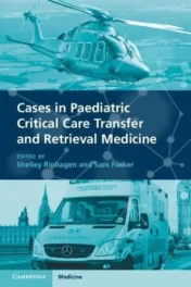 Cases in Paediatric Critical Care Transfer and Retrieval Medicine 2021 Original PDF