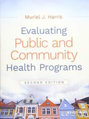 Evaluating Public and Community Health Programs, 2nd Edition 2016 Original PDF