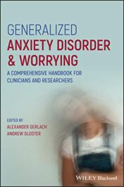 Generalized Anxiety Disorder and Worrying: A Comprehensive Handbook for Clinicians and Researchers (Original PDF)
