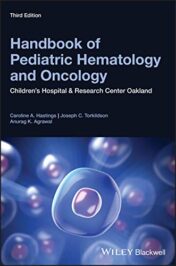 Handbook of Pediatric Hematology and Oncology: Children’s Hospital and Research Center Oakland, 3rd Edition (Original PDF)