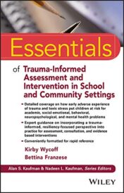Trauma-Informed Assessment and Intervention in School and Community Settings (Essentials of Psychological Assessment)