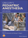 Gregory's Pediatric Anesthesia, Sixth Edition