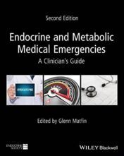 Endocrine and Metabolic Medical Emergencies: A Clinician’s Guide (Wiley-Endocrine Society), 2nd Edition (PDF)