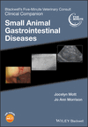 Blackwell's Five-Minute Veterinary Consult Clinical Companion: Small Animal Gastrointestinal Diseases