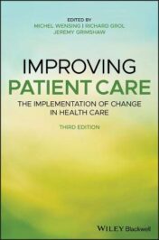 Improving Patient Care: The Implementation of Change in Health Care, 3rd Edition (Original PDF)
