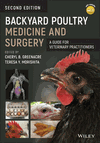 Backyard Poultry Medicine and Surgery: A Guide for Veterinary Practitioners, Second Edition