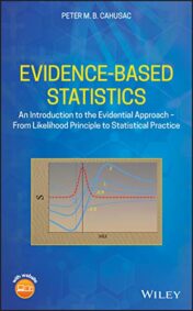 Evidence-Based Statistics: An Introduction to the Evidential Approach – from Likelihood Principle to Statistical Practice (Original PDF)