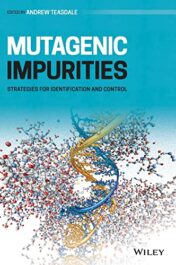 Mutagenic Impurities: Strategies for Identification and Control 2022 Original PDF