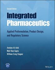 Integrated Pharmaceutics: Applied Preformulation, Product Design, and Regulatory Science, 2nd Edition 2022 Original PDF
