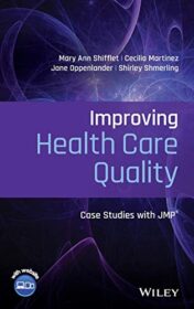Improving Health Care Quality: Case Studies with JMP (Original PDF)
