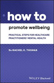 How to Promote Wellbeing: Practical Steps for Healthcare Practitioners’ Mental Health (Original PDF)