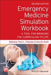 Emergency Medicine Simulation Workbook: A Tool for Bringing the Curriculum to Life, 2nd Edition 2022 Original PDF