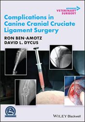 Complications in Canine Cranial Cruciate Ligament Surgery (AVS Advances in Veterinary Surgery) Original PDF 