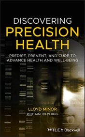 Discovering Precision Health: Predict, Prevent, and Cure to Advance Health and Well-Being (Original PDF)