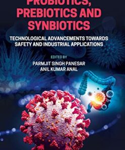 Probiotics, Prebiotics and Synbiotics: Technological Advancements Towards Safety and Industrial Applications (Original PDF from Publisher)