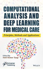 Computational Analysis and Deep Learning for Medical Care: Principles, Methods, and Applications EPUB+converted pdf 