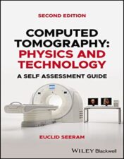 Computed Tomography: Physics and Technology, A Self Assessment Guide, 2nd Edition 2022  Epub+ converted pdf
