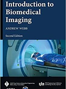 Introduction to Biomedical Imaging (IEEE Press Series on Biomedical Engineering), 2nd Edition (Original PDF from Publisher)