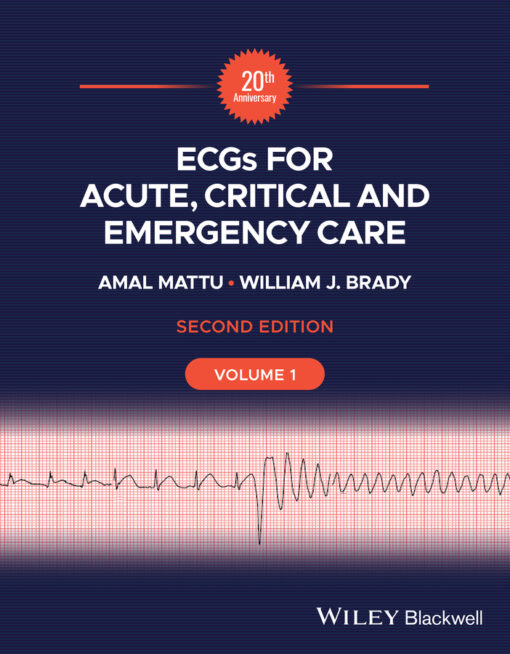 ECGs for Acute, Critical and Emergency Care, Volume 1, 20th Anniversary, 2ed (Original PDF from Publisher)
