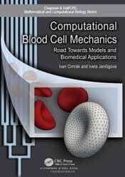 Computational Blood Cell Mechanics: Road Towards Models and Biomedical Applications (Chapman & Hall/CRC Mathematical and Computational Biology)