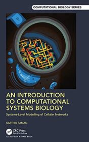 An Introduction to Computational Systems Biology: Systems-Level Modelling of Cellular Networks (Chapman & Hall/CRC Computational Biology Series) (Original PDF)