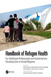 Handbook of Refugee Health : For Healthcare Professionals and Humanitarians Providing Care to Forced Migrants 2021 Original PDF