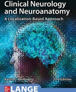Clinical Neurology and Neuroanatomy: A Localization-Based Approach, Second Edition (Original PDF from Publisher)