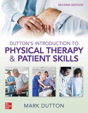 Dutton’s Introduction to Physical Therapy and Patient Skills, Second Edition (Original PDF)