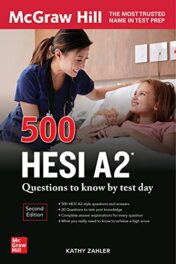 500 HESI A2 Questions to Know by Test Day, Second Edition (McGraw Hill's 500 Questions) 2022 Original PDF