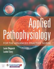 Applied Pathophysiology for the Advanced Practice Nurse  
