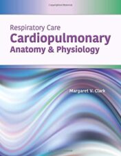 Respiratory Care: Cardiopulmonary Anatomy & Physiology (ePub and CONVERTED PDF)