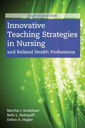 Innovative Teaching Strategies in Nursing and Related Health Professions, 8th Edition   