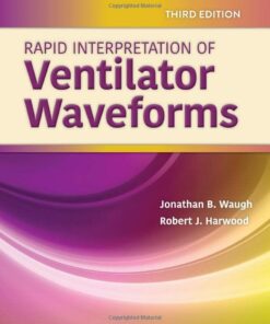 Rapid Interpretation of Ventilator Waveforms, 3rd Edition (Original PDF from Publisher)