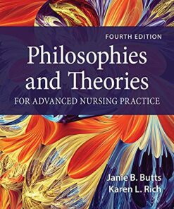 Philosophies and Theories for Advanced Nursing Practice, 4th Edition (Original PDF from Publisher)