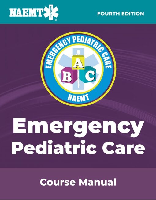 Emergency Pediatric Care Course Manual, 4th Edition (Original PDF from Publisher)