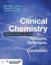 Clinical Chemistry: Principles, Techniques, and Correlations, Enhanced Edition: Principles, Techniques, and Correlations, Enhanced Edition 8th Ed 2020 Original pdf