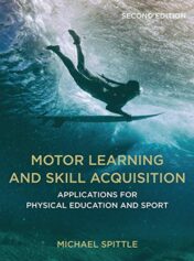 Motor Learning and Skill Acquisition: Applications for Physical Education and Sport, 2nd Edition (Original PDF)