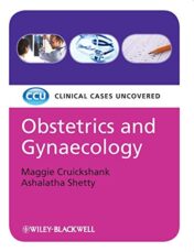 Obstetrics and Gynaecology: Clinical Cases Uncovered 2009 Original PDF