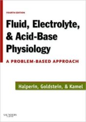 Fluid, Electrolyte and Acid-Base Physiology: A Problem-Based Approach, 4th Edition (ORIGINAL PDF)
