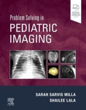 Problem Solving in Pediatric Imaging 2022 Original PDF