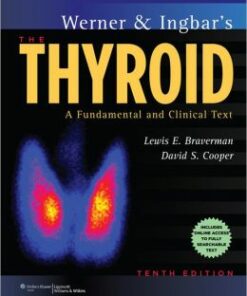 Werner & Ingbar’s The Thyroid: A Fundamental and Clinical Text, 10th Edition (Original PDF from Publisher)